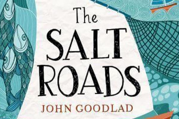 books:-the-salt-roads-by-john-goodlad-–-heraldscotland